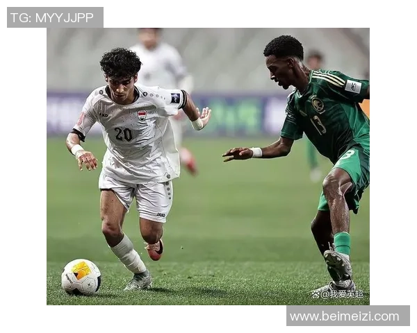 沙特与伊拉克友谊赛精彩回顾两队球员表现引发热议